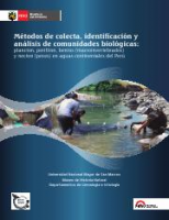 Métodos de colecta, identificación y análisis de comunidaddes biológicas: plancton, perifiton, bentos (macroinvertebrados) y necton (peces) en aguas continentales del Perú