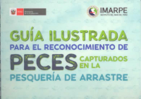 Guía ilustrada para el reconocimiento de peces capturados en la pesquería de arrastre