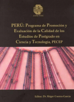 Perú: Programa de promoción y Evaluación de la Calidad de los Estudios de Postgrado en Ciencia y Tecnología, PECEP