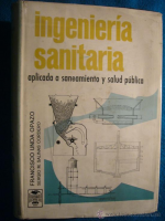 Ingeniería sanitaria aplicada a saneamiento y salud pública