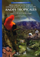 Areas importantes para la conservación de las aves en los Andes Tropicales, sitios prioritarios para la conservación de la biodiversidad