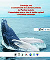 Estrategia para la conservación de la ballena jorobada del Pacífico Sudeste. Lineamiento para un plan de acción regional e iniciativas nacionales