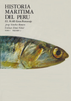 Historia Marítima del Perú. El mar gran personaje. Aspectos biológicos y pesqueros del mar peruano