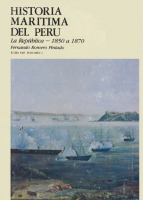 Historia Marítima del Perú. La República 1850 a 1870