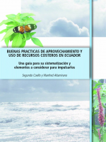 Buenas prácticas de aprovechamiento y uso de recursos costeros en Ecuador. : Una Guía para su sistematización y elementos a considerar para impulsarlos