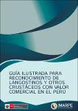 Guía ilustrada para reconocimiento de langostinos y otros crustáceos con valor comercial en el Perú