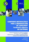 Compendio metodológico para la reproducción del "Lenguado" Paralichthys adspersus en cautiverio