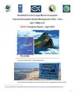 Humboldt Current Large Marine Ecosystem Towards Ecosystem Based Management Chile – Peru GEF- PIMS 4147 DRAFT Inception Report – April 2012