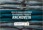 Hacia un manejo ecosistémico de la pesquería peruana de anchoveta