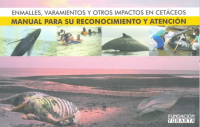 Enmalles, varamientos y otros impactos en Cetáceos: manual para su reconocimiento y atención.