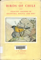 The Birds of Chile and adjacent regions of Argentina, Bolivia and Peru